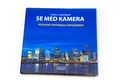 Se med kamera av Toralf Sand&#229;ker Hvordan bli en bedre fotograf?