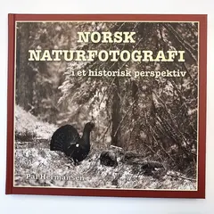 Norsk naturfotografi. Pål Hermansen I et historisk perspektiv.