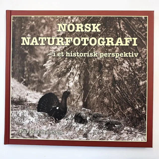 Norsk naturfotografi. Pål Hermansen I et historisk perspektiv. 